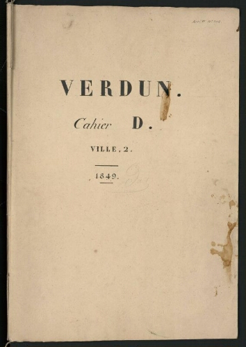 Verdun. Cahier D : Ville. [page de couverture, recto] - Verdun. Cahier D. Ville, 2. 1849