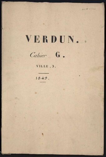 Verdun. Cahier G : Ville. [page de couverture, recto] Verdun. Cahier G. Ville, 5. 1849